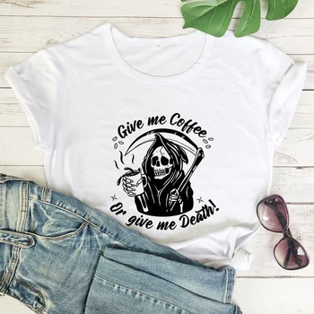 Duok man kavos arba duokite man mirtį marškinėlius juokinga moterų grim reaper grafinis tee marškinėliai