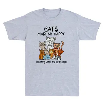 Katės Padaryti Mane Laiminga Žmonėms, Kad Mano Galva, Skauda Kačių Mylėtojas vyriški T-Shirt Juokinga Dovana